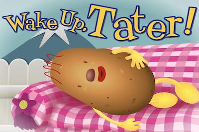 Wake Up Tater